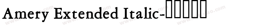 Amery Extended Italic字体转换